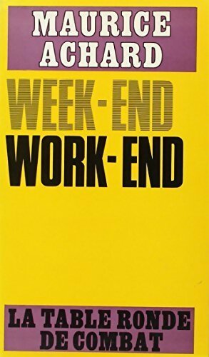 Week-end work-end - Maurice Achard - Livre