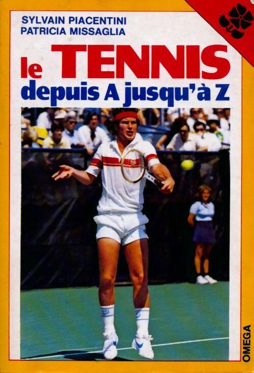 Le tennis depuis A jusqu'à Z - Patricia Missaglia - Livre