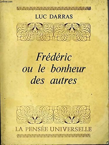 Frederic ou le bonheur des autres - Luc Darras - Livre