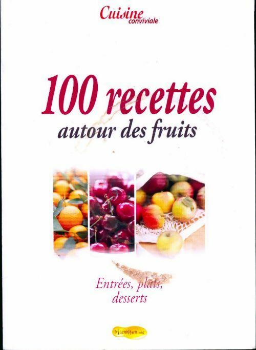 100 recettes autour des fruits - Inconnu - Livre