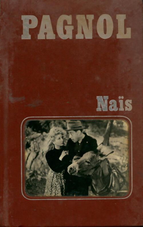 Naïs - Marcel Pagnol - Livre