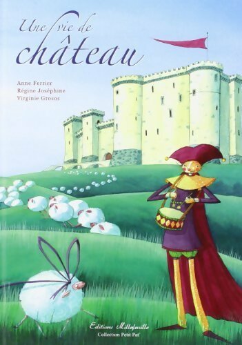 Une vie de château - Collectif - Livre