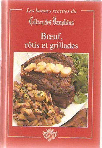Le boeuf : rôtis et grillades - Inconnu - Livre
