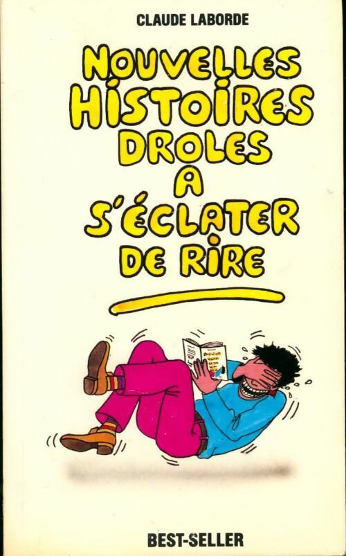 Nouvelles histoires drôles à s'éclater de rire - Claude Laborde - Livre