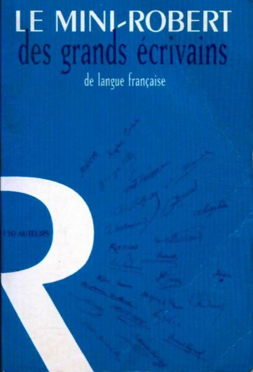 Le mini-Robert des grands écrivains - Collectif - Livre
