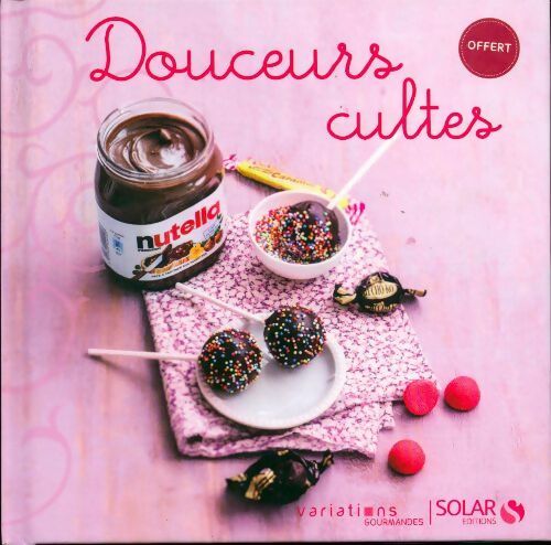 Douceurs cultes - Collectif - Livre