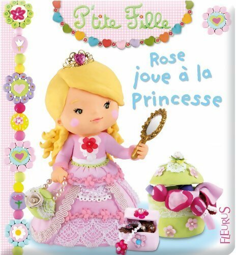 Rose joue à la princesse - Nathalie Bélineau - Livre