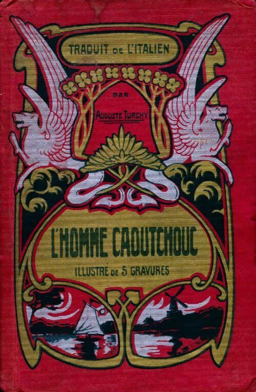 L'homme caoutchouc - Auguste Turchy - Livre