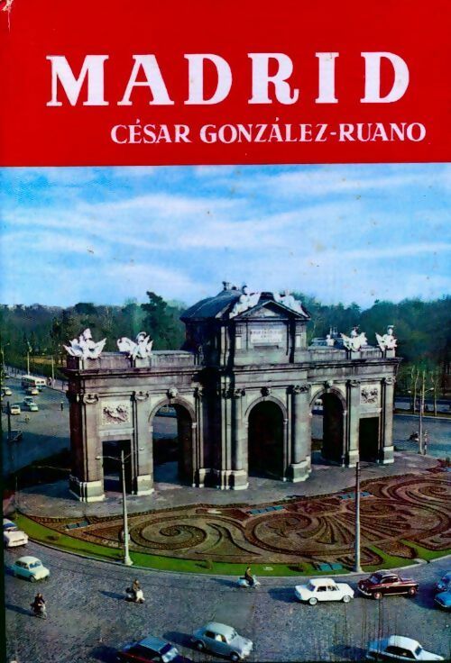 Madrid - César Gonzalez-Ruano - Livre