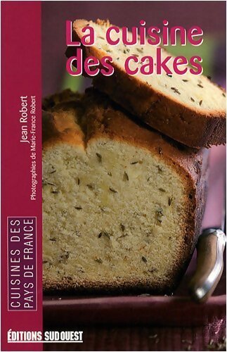 La cuisine des cakes - Jean Robert - Livre