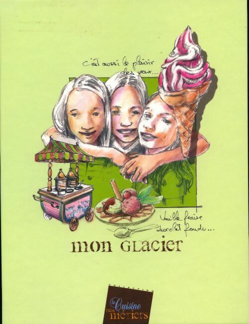 Mon glacier - Collectif - Livre