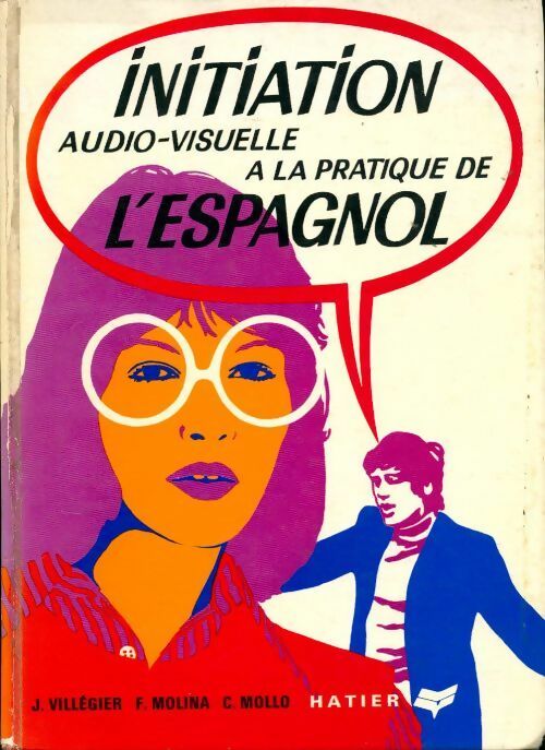 Initiation audio visuelle à la pratique de l'espagnol - Collectif - Livre