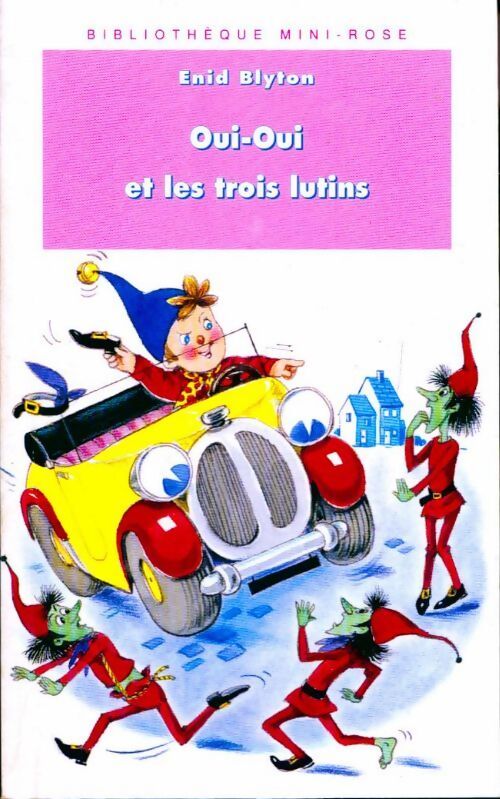 Oui-Oui et les trois lutins - Enid Blyton - Livre