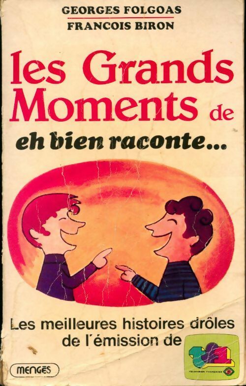 Les grands moments de eh bien raconte - Georges Folgoas - Livre