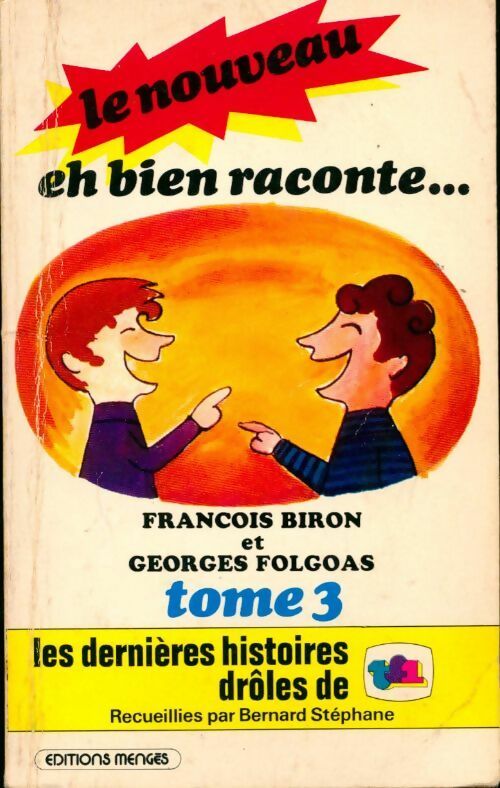 Le nouveau eh bien raconte... Tome III - François Biron - Livre