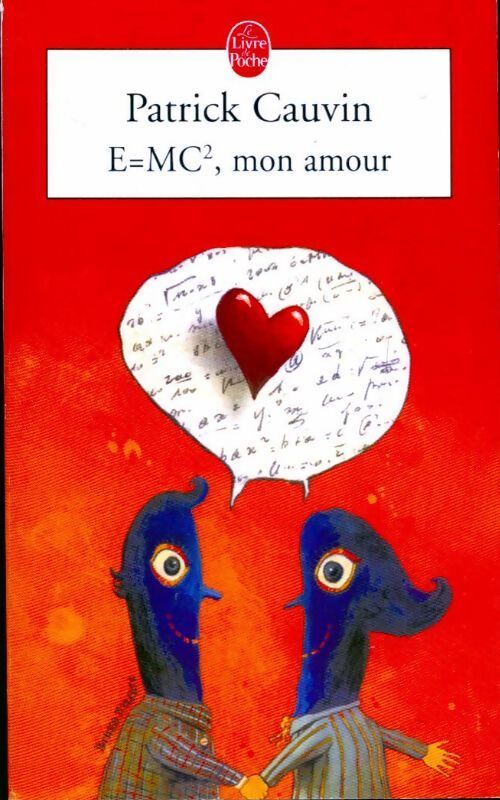 E = mc², mon amour - Patrick Cauvin - Livre