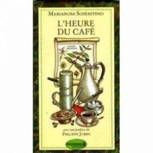L'heure du café - Mariarosa Schiaffino - Livre