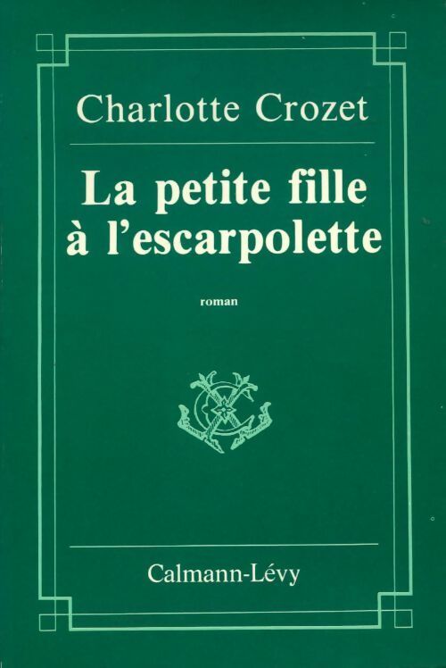 La petite fille à l'escarpolette - Charlotte Crozet - Livre