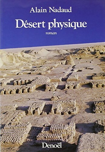 Désert physique - Alain Nadaud - Livre