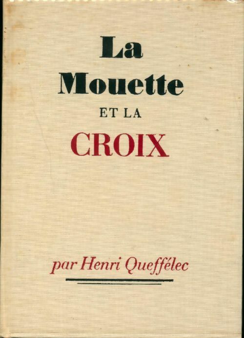 La mouette et la croix - Henri Quéffelec - Livre