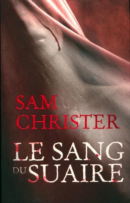 Le sang du suaire - Sam Christer - Livre