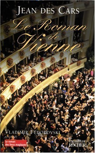 Le roman de Vienne - Jean Des Cars - Livre