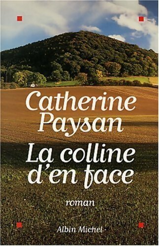 La colline d'en face - Catherine Paysan - Livre