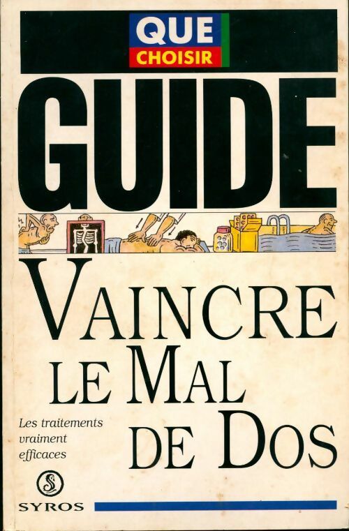 Vaincre le mal de dos : Les traitements vraiment efficaces - Collectif - Livre