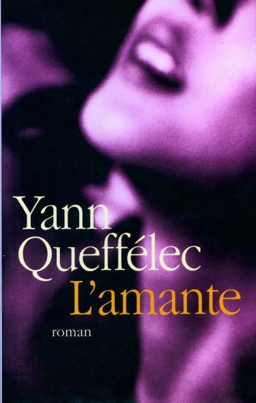 L'amante - Yann Queffélec - Livre