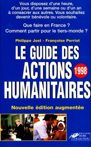Le guide des actions humanitaires - Françoise Perriot - Livre