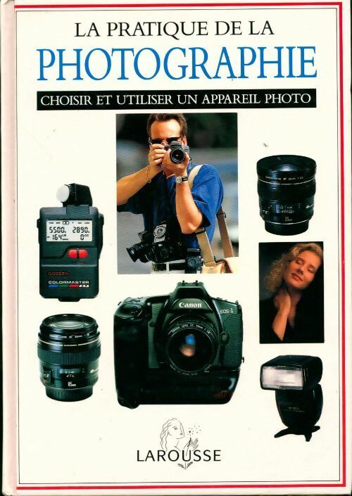 La pratique de la photographie - John Hedgecoe - Livre