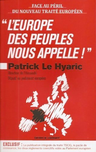 L'Europe des peuples nous appelle ! - Patrick Le Hyaric - Livre