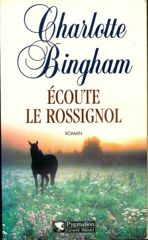 Ecoute le rossignol - Charlotte Bingham - Livre