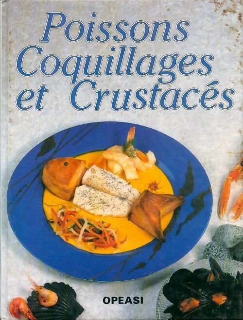 Poissons, coquillages et crustacés - Monique Lansard - Livre