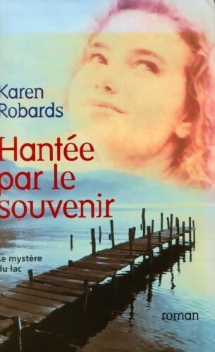 Hantée par le souvenir - Karen Robards - Livre