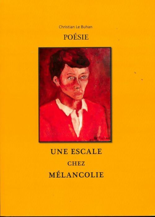 Une escale chez Mélancolie - Christian Lepagnot - Livre