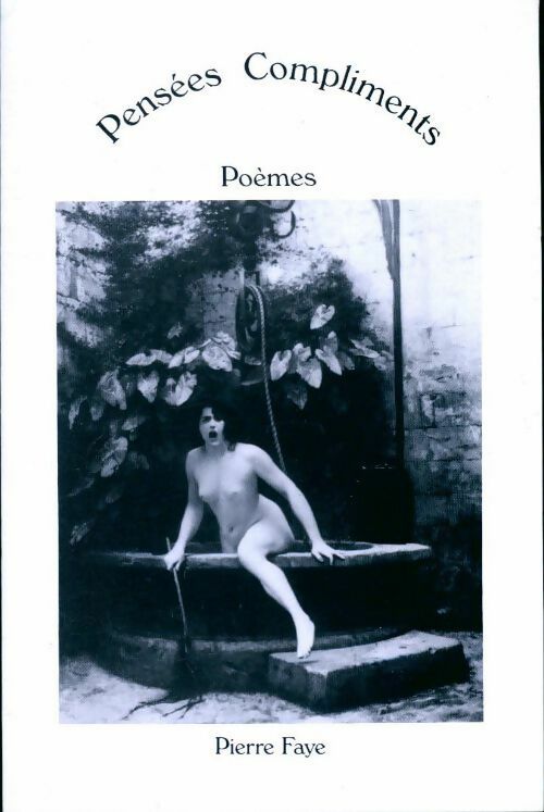 Pensées compliments - Pierre Faye - Livre