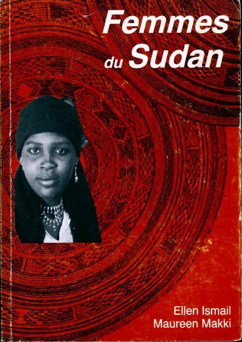 Femmes du Sudan - Ellen Ismail, MAureen Makki - Livre