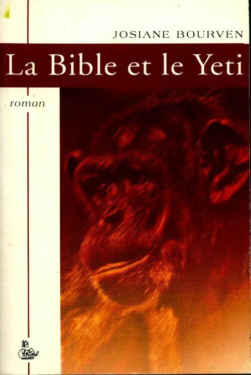 La Bible et le Yeti - Josiane Bourven - Livre