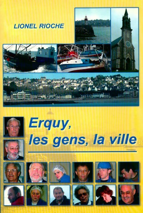 Erquy, les gens, la ville - Lionel Rioche - Livre