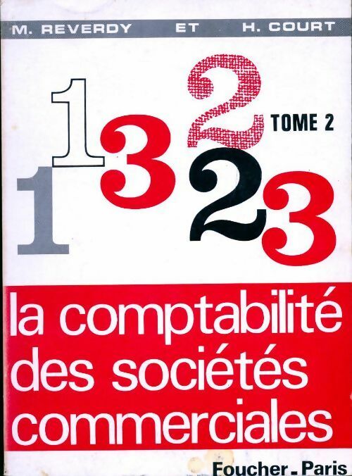 La comptabilité des sociétés commerciales Tome II - Henry Court, M. Reverdy - Livre