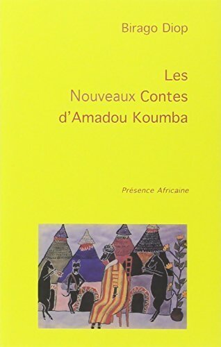 Les nouveaux contes d'Amadou Koumba - Birago Diop - Livre