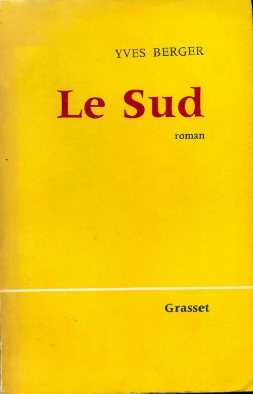 Le sud - Yves Berger - Livre