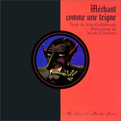 Méchant comme une teigne - John Goldthwaite - Livre