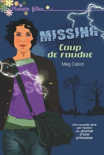 Missing Tome I : Coup de foudre - Meg Cabot - Livre