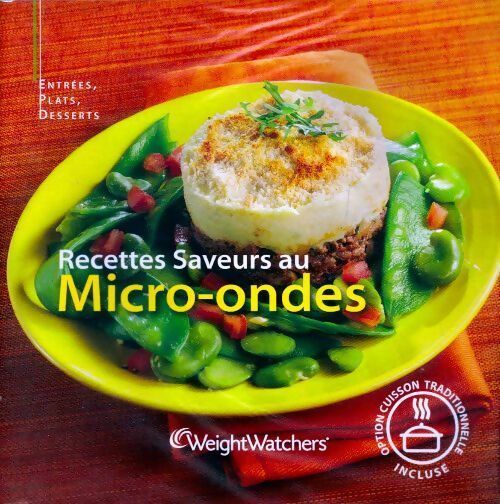 Recettes saveurs au micro-ondes - Weight Watchers - Livre