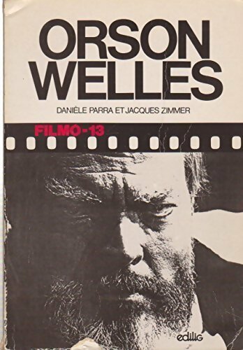 Orson Welles - Danièle Parra - Livre