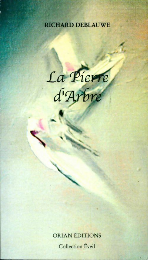 La pierre d'arbre - Richard Deblauwe - Livre