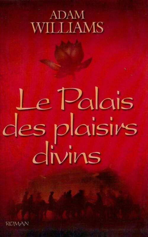 Le palais des plaisirs divins - Adam Williams - Livre