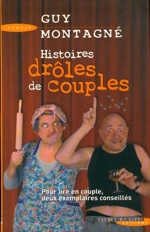 Histoires drôles de couples - Guy Montagné - Livre